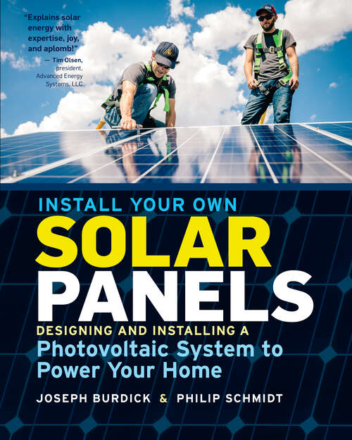 Book cover of Install Your Own Solar Panels: Designing and Installing a Photovoltaic System to Power Your Home