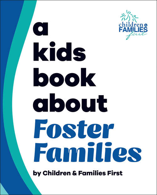 Book cover of Kids Book About Foster Families, A (A Kids Book)