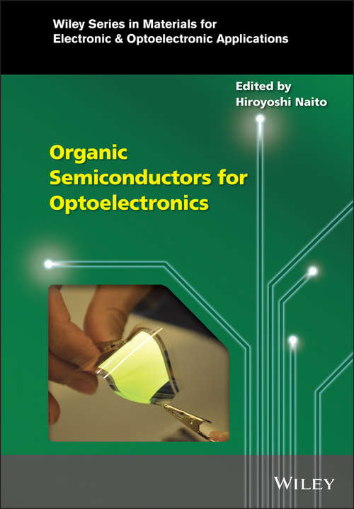 Book cover of Organic Semiconductors for Optoelectronics (Wiley Series in Materials for Electronic & Optoelectronic Applications)