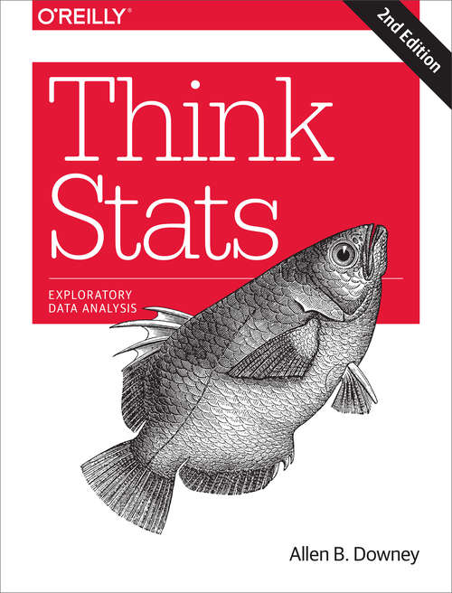Book cover of Think Stats: Exploratory Data Analysis