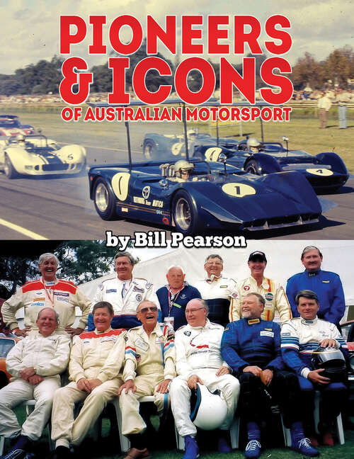 Book cover of Pioneers & Icons of Australian Motorsport