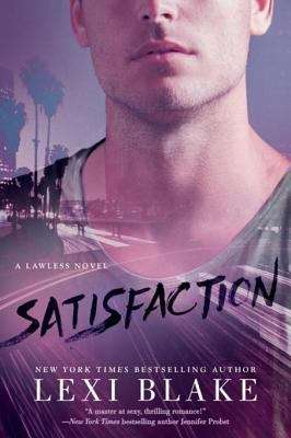 Book cover of Satisfaction (A Lawless Novel)
