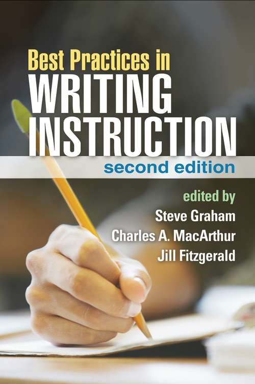 Best Practices in Writing Instruction, Second Edition