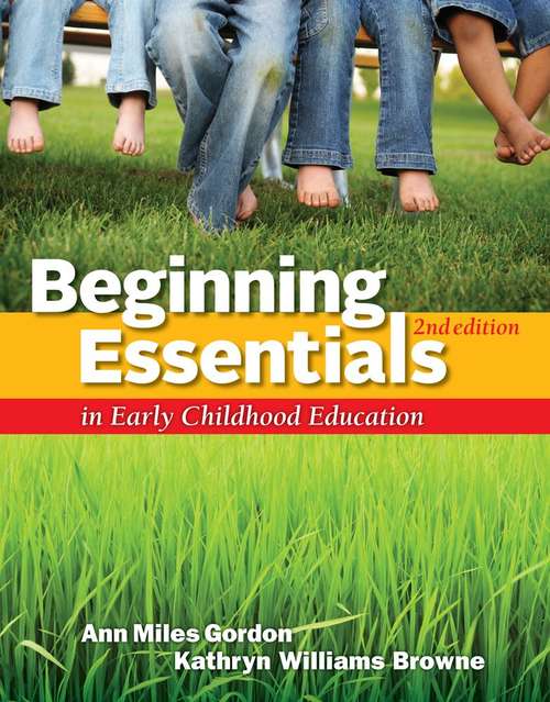 Beginning Essentials In Early Childhood Education (Second Edition)
