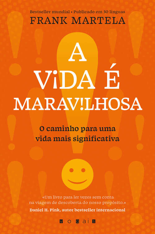 Book cover of A Vida É Maravilhosa: O Caminho para Uma Vida Mais Significativa