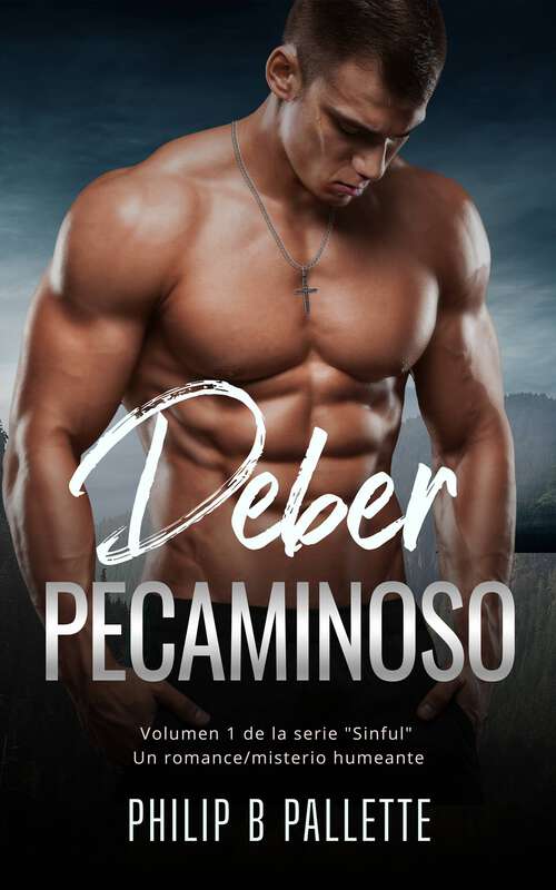 Book cover of Deber pecaminoso: Volumen 1 de la serie "Sinful" Un romance/misterio humeante (Father Grant Stevenson Series Vol. 1 #1)