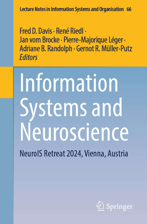 Book cover of Information Systems and Neuroscience: NeuroIS Retreat 2024, Vienna, Austria (Lecture Notes in Information Systems and Organisation #66)