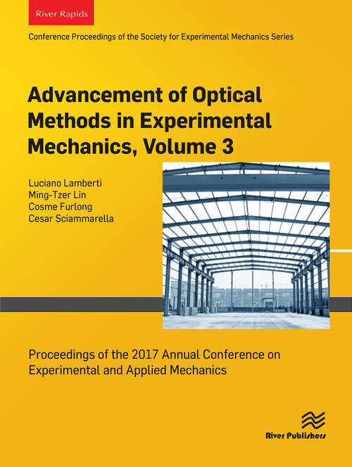 Book cover of Advancement of Optical Methods in Experimental Mechanics, Volume 3: Proceedings of the 2017 Annual Conference on Experimental and Applied Mechanics (1)