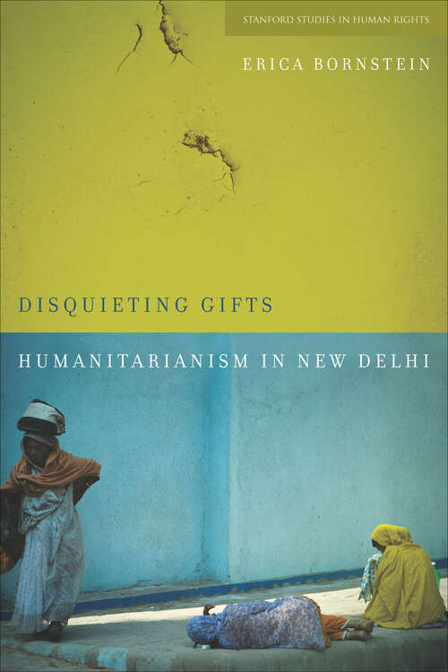 Book cover of Disquieting Gifts: Humanitarianism in New Delhi