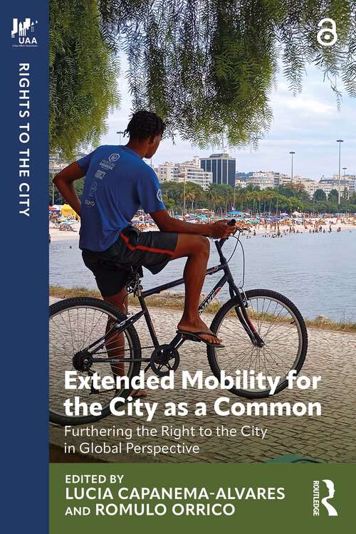 Book cover of Extended Mobility for the City as a Common: Furthering the Right to the City in Global Perspective (1) (Rights to the City)