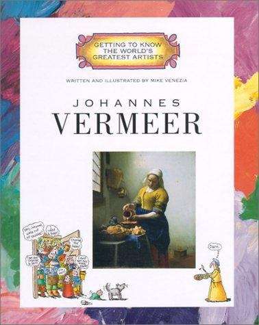 Book cover of Johannes Vermeer: Getting to Know the World's Greatest Artists
