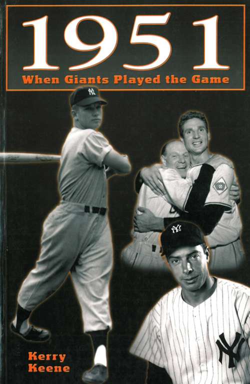 Book cover of 1951: When the Giants Played the Game (Digital Original)