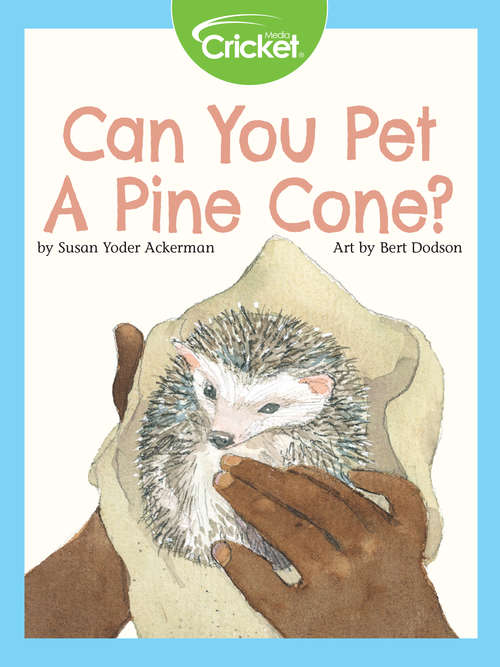 Book cover of Can You Pet a Pine Cone?