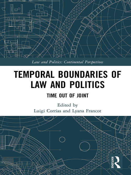 Book cover of Temporal Boundaries of Law and Politics: Time Out of Joint (Law and Politics)