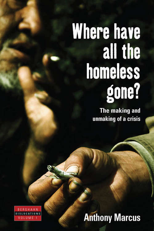 Book cover of Where Have All The Homeless Gone?