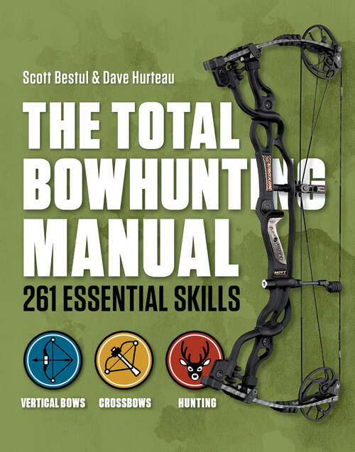 Book cover of The Total Bowhunting Manual: 261 Essential Skills