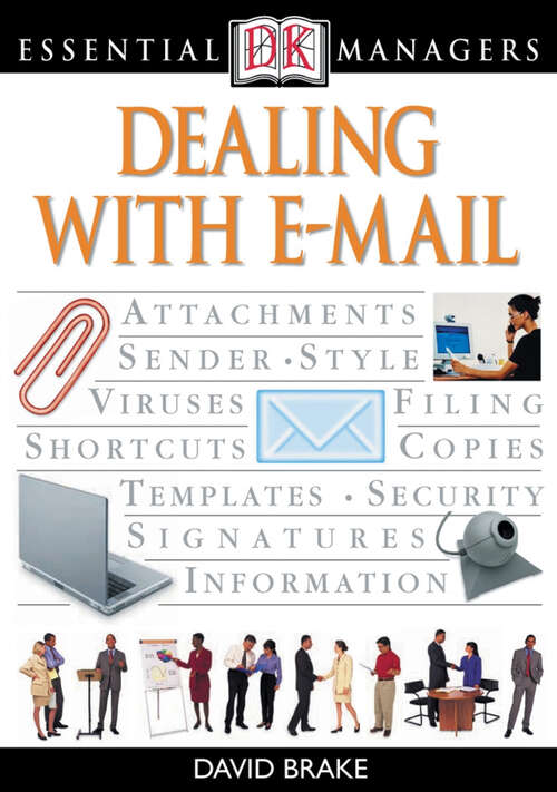 Book cover of DK Essential Managers: Dealing With E-mail (DK Essential Managers)