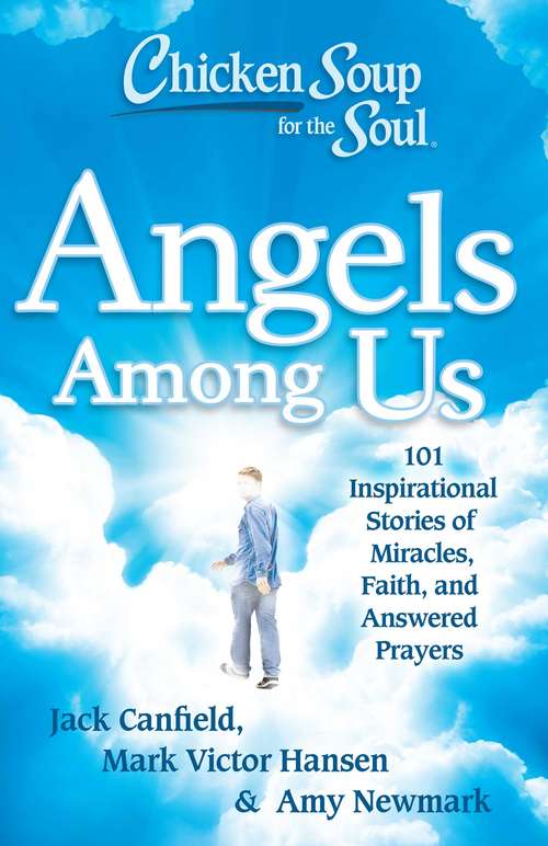 Book cover of Chicken Soup for the Soul: Angels Among Us