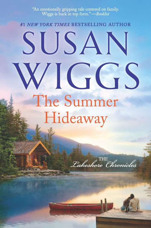Book cover of The Summer Hideaway: The Summer Hideaway Marrying Daisy Bellamy Return To Willow Lake (The Lakeshore Chronicles #7)