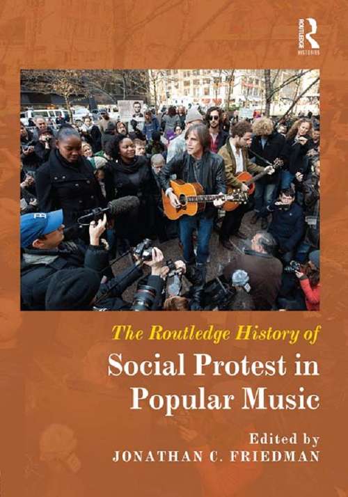 Book cover of The Routledge History of Social Protest in Popular Music