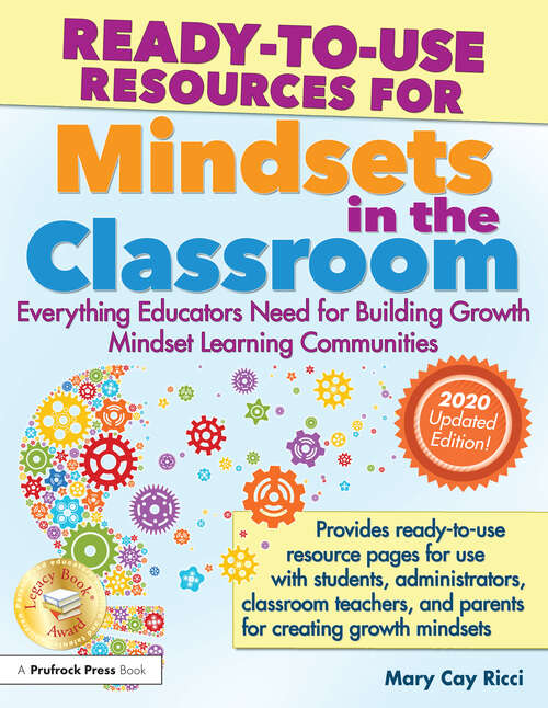 Book cover of Ready-to-Use Resources for Mindsets in the Classroom: Everything Educators Need for Building Growth Mindset Learning Communities