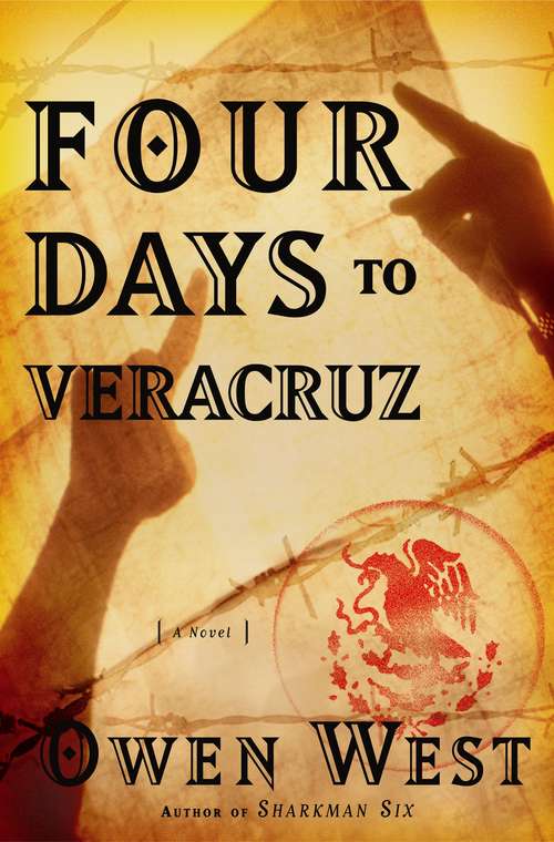 Book cover of Four Days to Veracruz