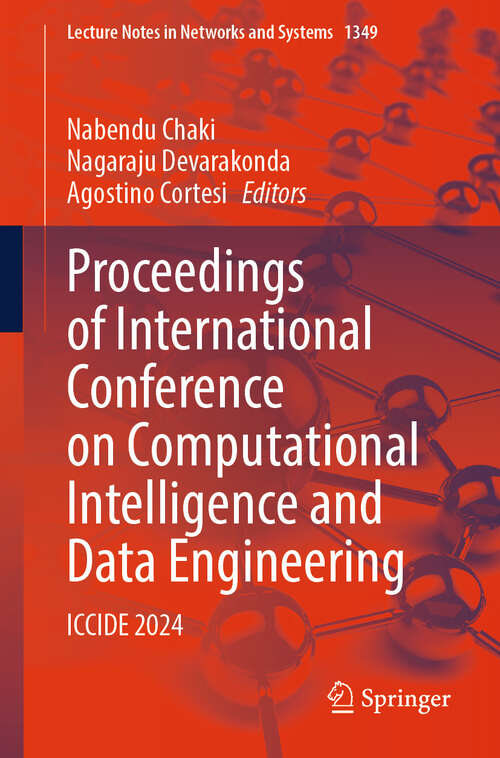 Book cover of Proceedings of International Conference on Computational Intelligence and Data Engineering: ICCIDE 2024 (Lecture Notes in Networks and Systems #1349)