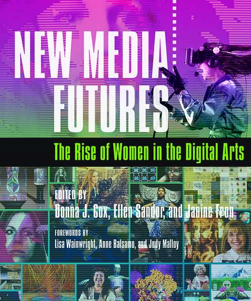 New Media Futures: The Rise of Women in the Digital Arts