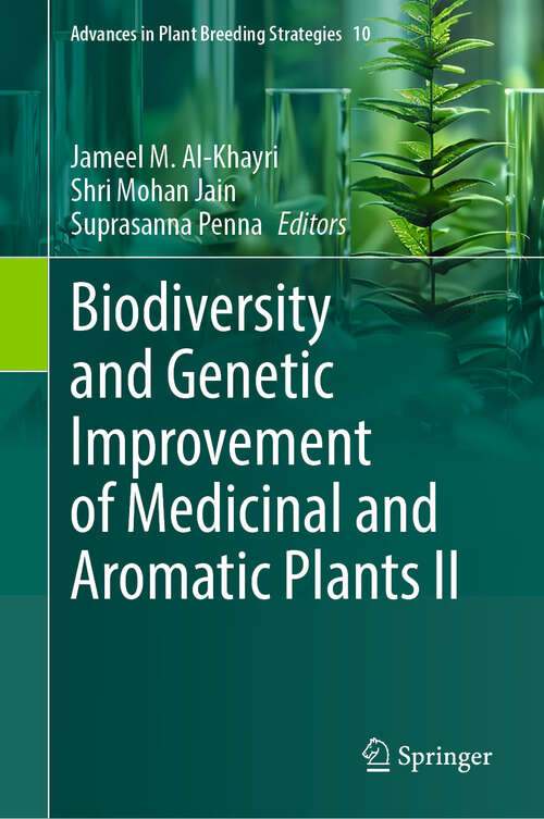 Book cover of Biodiversity and Genetic Improvement of Medicinal and Aromatic Plants II (Advances in Plant Breeding Strategies #10)