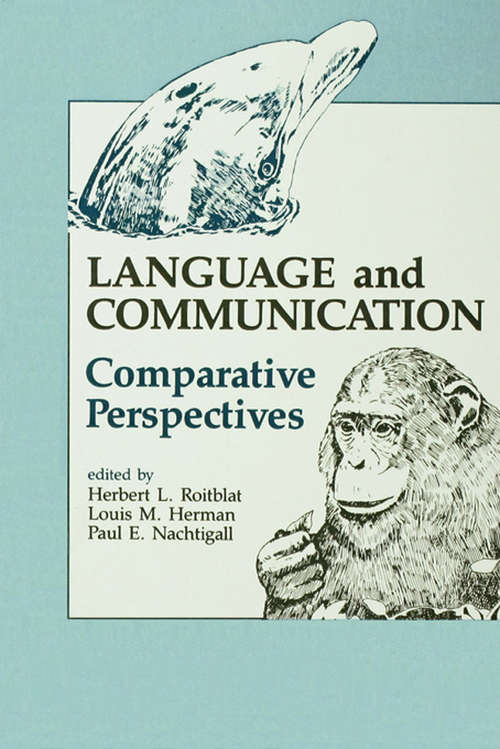 Language and Communication: Comparative Perspectives (Comparative Cognition and Neuroscience Series)