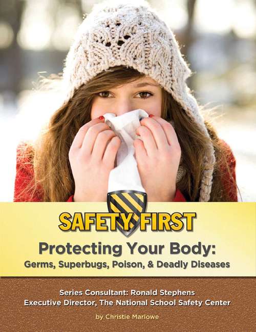 Book cover of Protecting Your Body: Germs, Superbugs, Poison, & Deadly Diseases