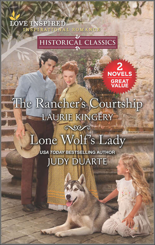 Book cover of The Rancher's Courtship and Lone Wolf's Lady (Reissue)