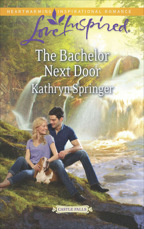Book cover of The Bachelor Next Door: The Bachelor Next Door Small-town Homecoming Their Unexpected Love (Castle Falls)