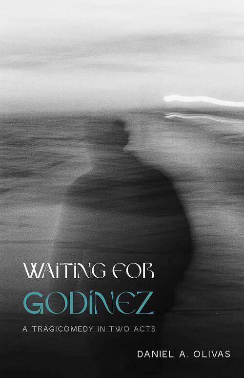 Book cover of Waiting for Godínez: A Tragicomedy in Two Acts (Encrucijadas/Crossroads Series)
