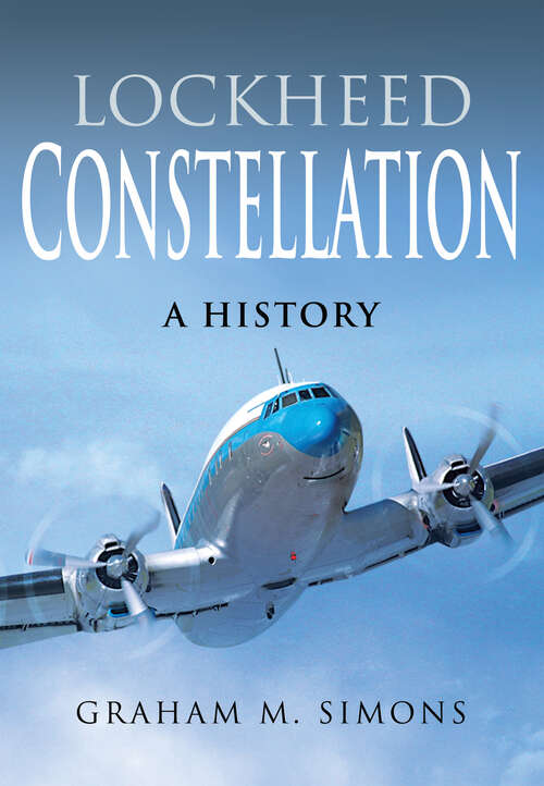 Book cover of Lockheed Constellation: A History