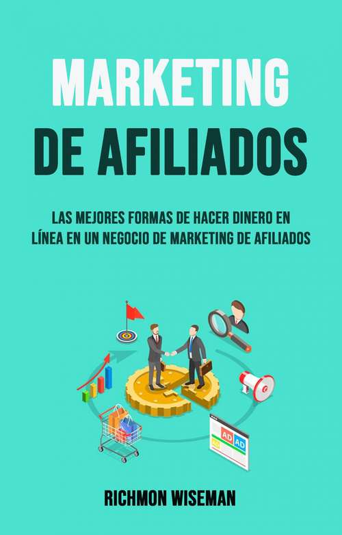 Book cover of Marketing De Afiliados: Un Negocio de Marketing de Asociados