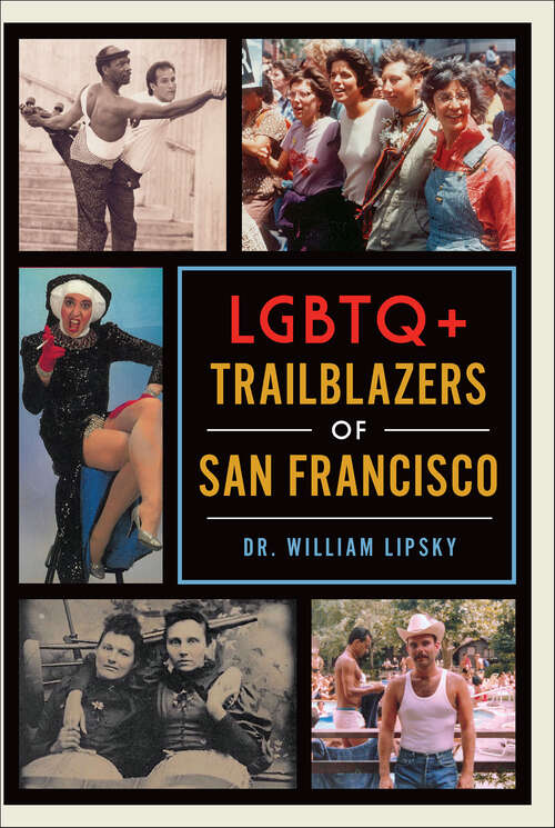 Book cover of LGBTQ+ Trailblazers of San Francisco
