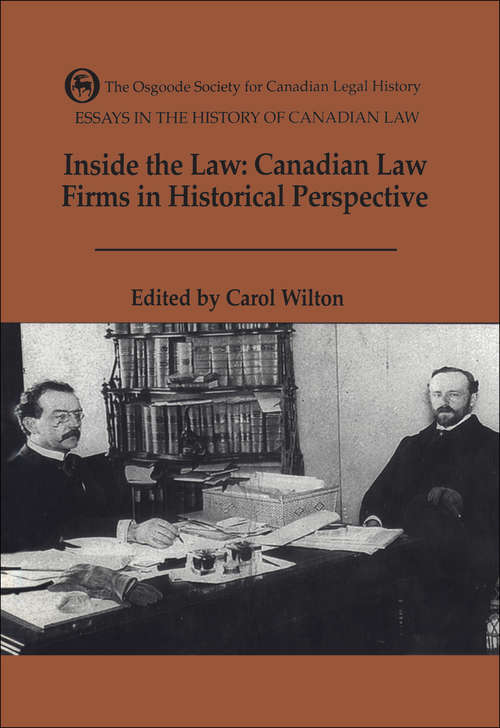 Book cover of Inside the Law: Canadian Law Firms in Historical Perspective