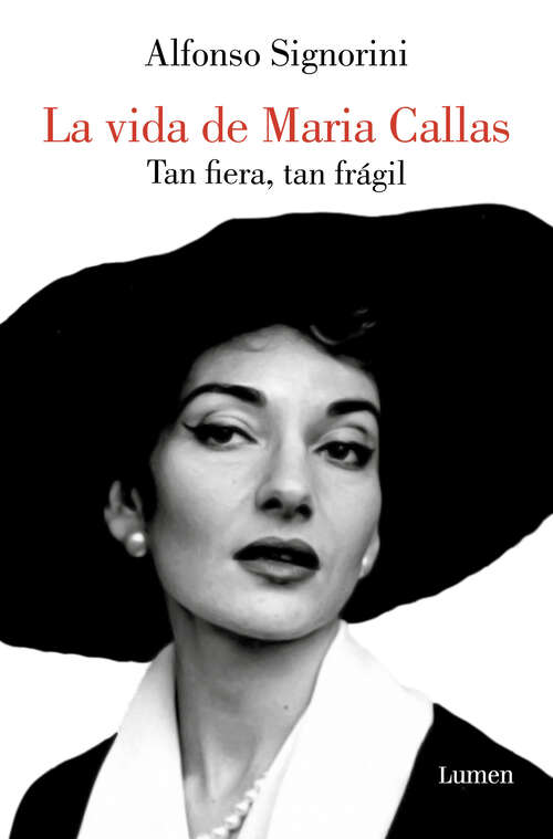 Book cover of Tan fiera, tan frágil: La vida de María Callas