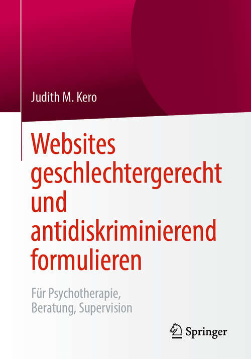 Book cover of Websites geschlechtergerecht und antidiskriminierend formulieren: Für Psychotherapie, Beratung, Supervision (1. Aufl. 2019)