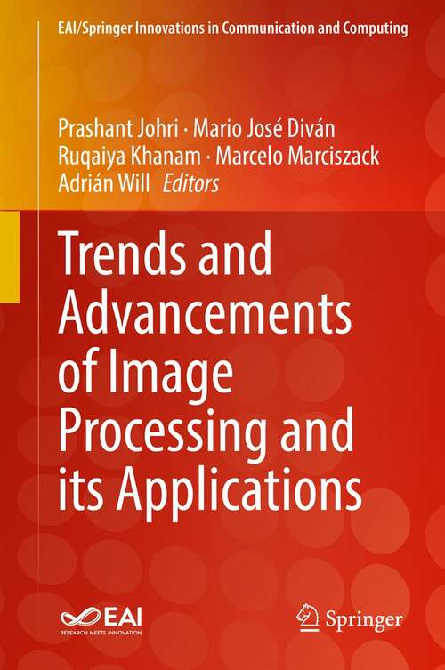 Trends and Advancements of Image Processing and Its Applications (EAI/Springer Innovations in Communication and Computing)
