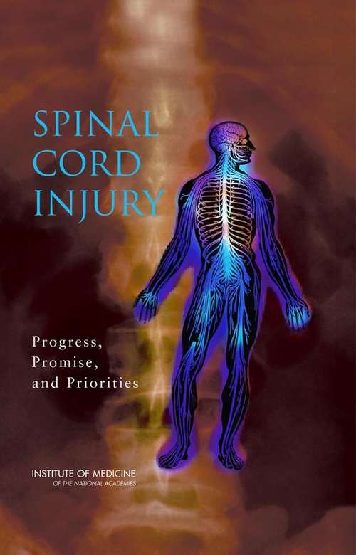 Spinal Cord Injury: Progress, Promise, and Priorities