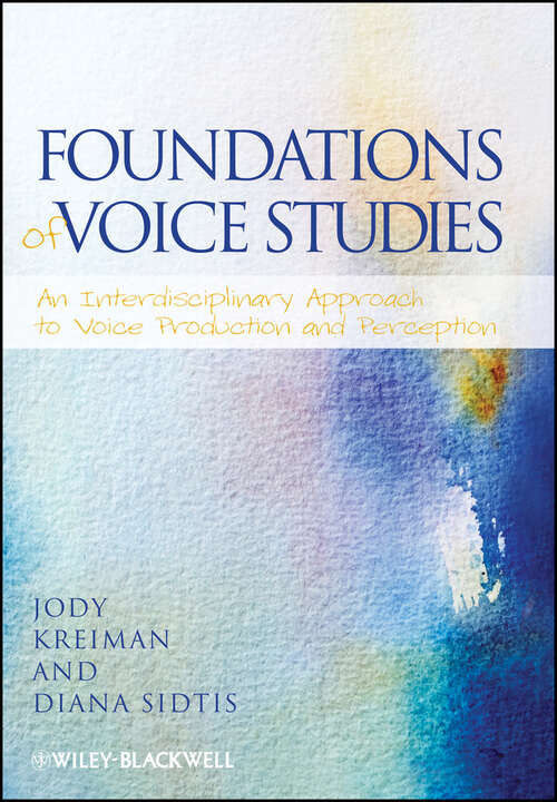Book cover of Foundations of Voice Studies: An Interdisciplinary Approach to Voice Production and Perception
