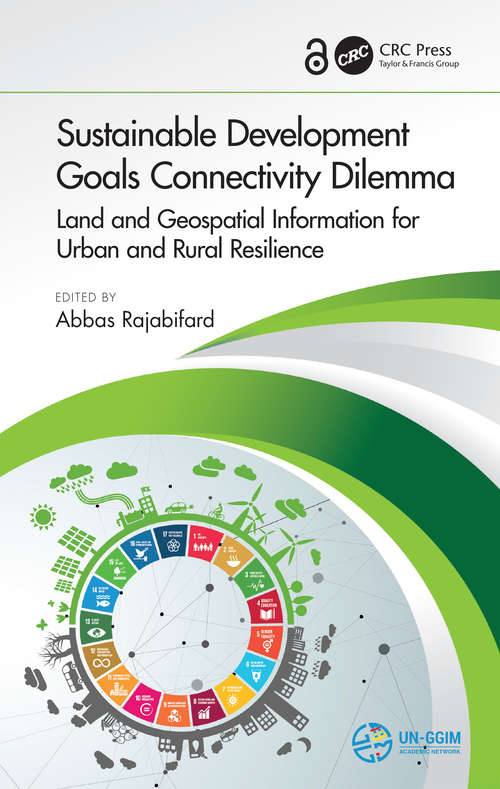 Book cover of Sustainable Development Goals Connectivity Dilemma (Open Access): Land and Geospatial Information for Urban and Rural Resilience
