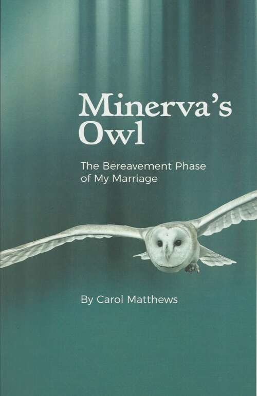 Book cover of Minerva's Owl: The Bereavement Phase of My Marriage