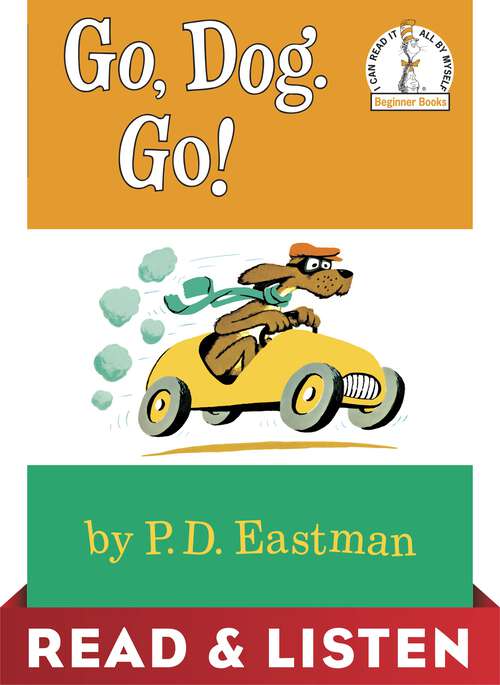 Book cover of Go, Dog. Go! Read & Listen Edition (Beginner Books(R))