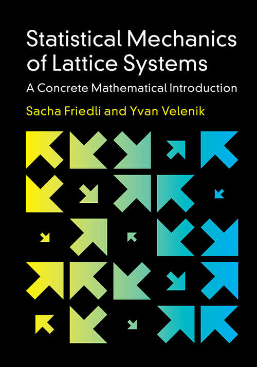 Book cover of Statistical Mechanics of Lattice Systems: A Concrete Mathematical Introduction