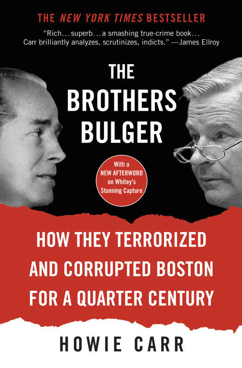 Book cover of The Brothers Bulger: How They Terrorized and Corrupted Boston for a Quarter Century