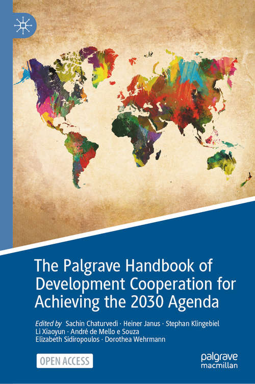 The Palgrave Handbook of Development Cooperation for Achieving the 2030 Agenda: Contested Collaboration