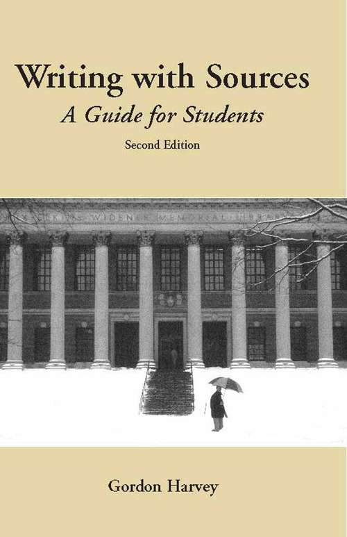 Writing With Sources: A Guide For Students 2nd Edition
